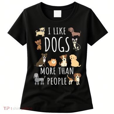 I Like Dogs More Than People Gift Women's T-Shirt