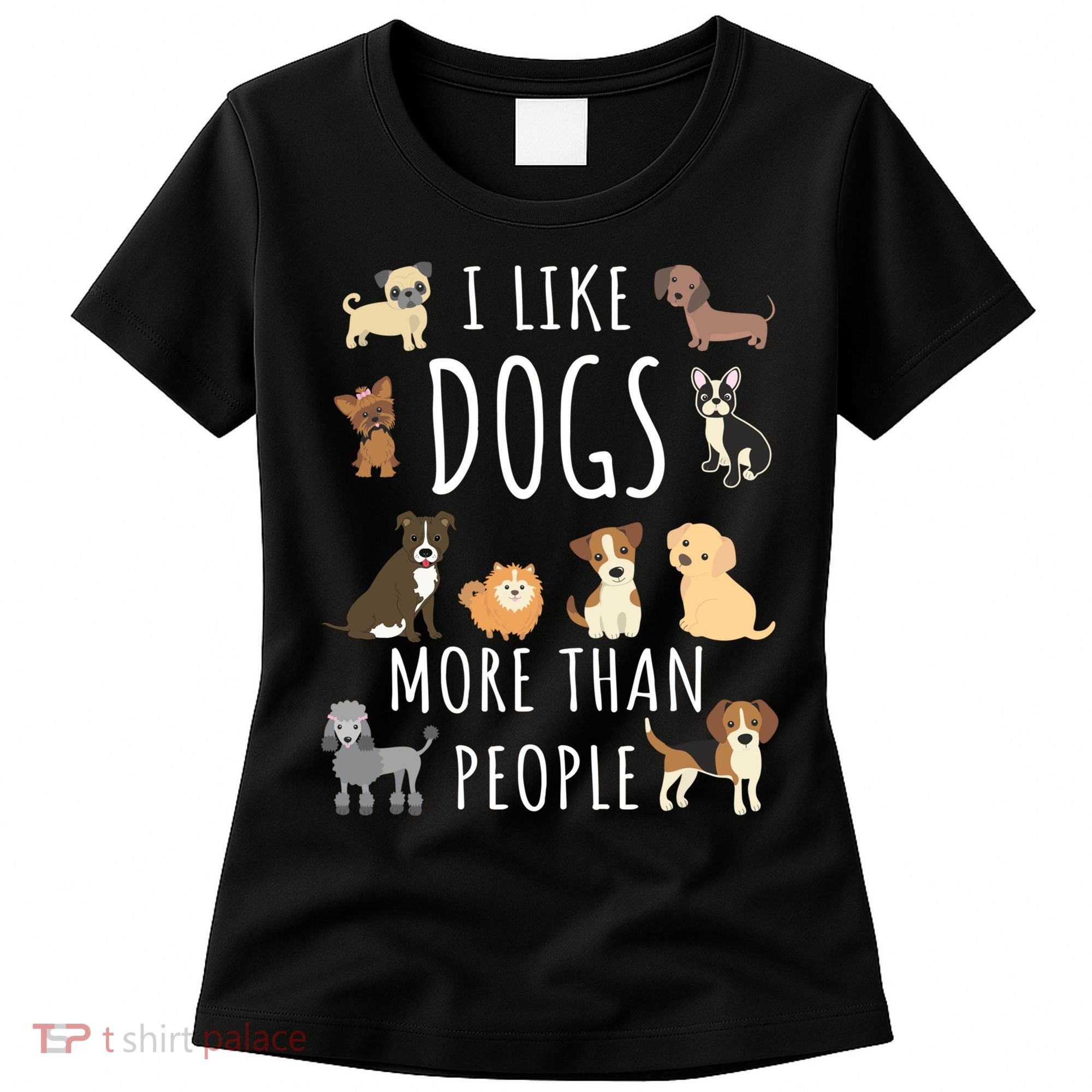 I Like Dogs More Than People Gift Women's T-Shirt