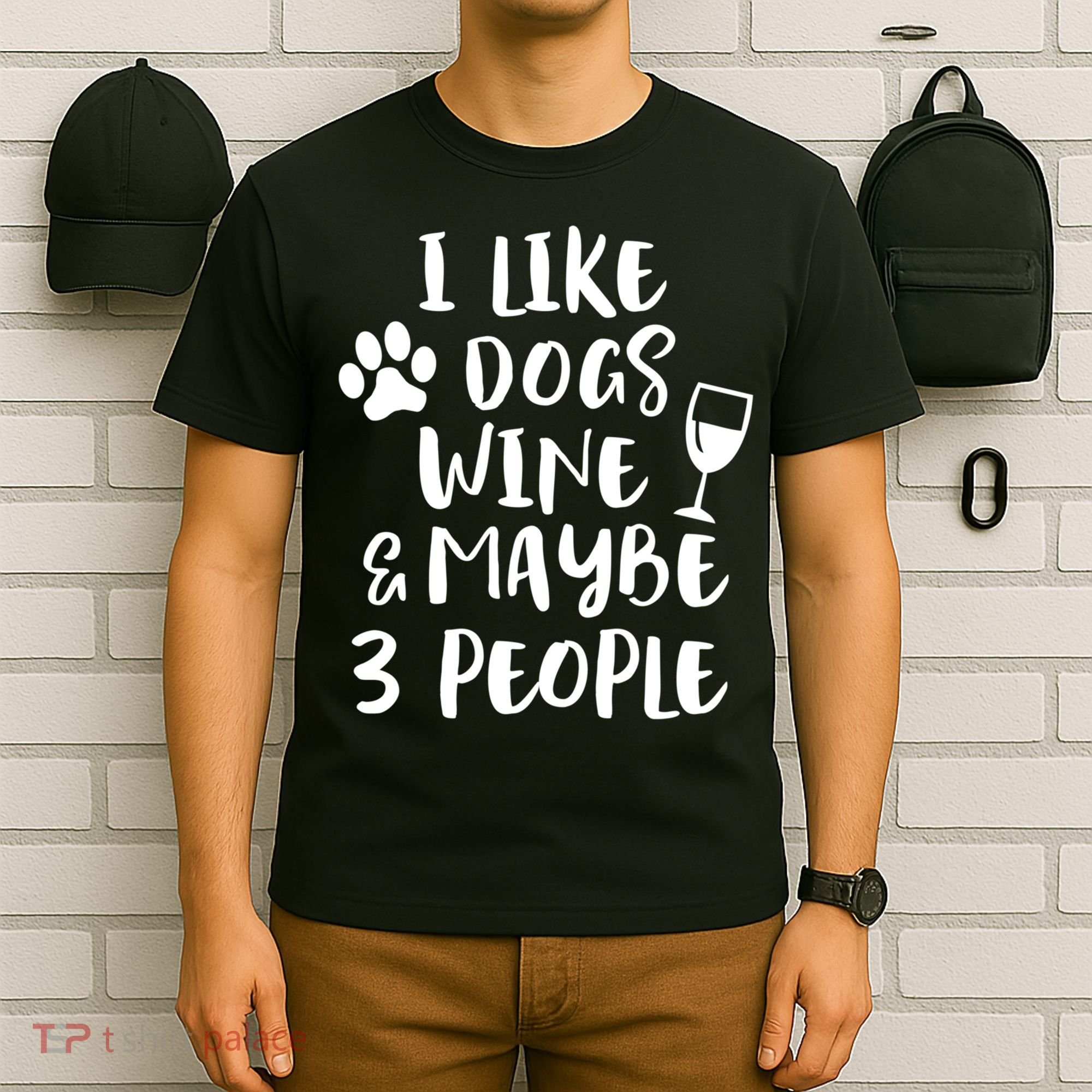 I Like Dogs Wine And Maybe 3 People Funny Sarcasm Women Gift Meaningful Gift T-Shirt