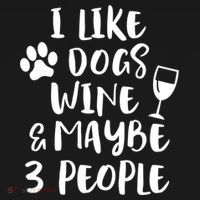 I Like Dogs Wine And Maybe 3 People Funny Sarcasm Women Gift Meaningful Gift T-Shirt thumb 7