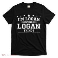 Im Logan Doing Logan Things T-Shirt thumb 0