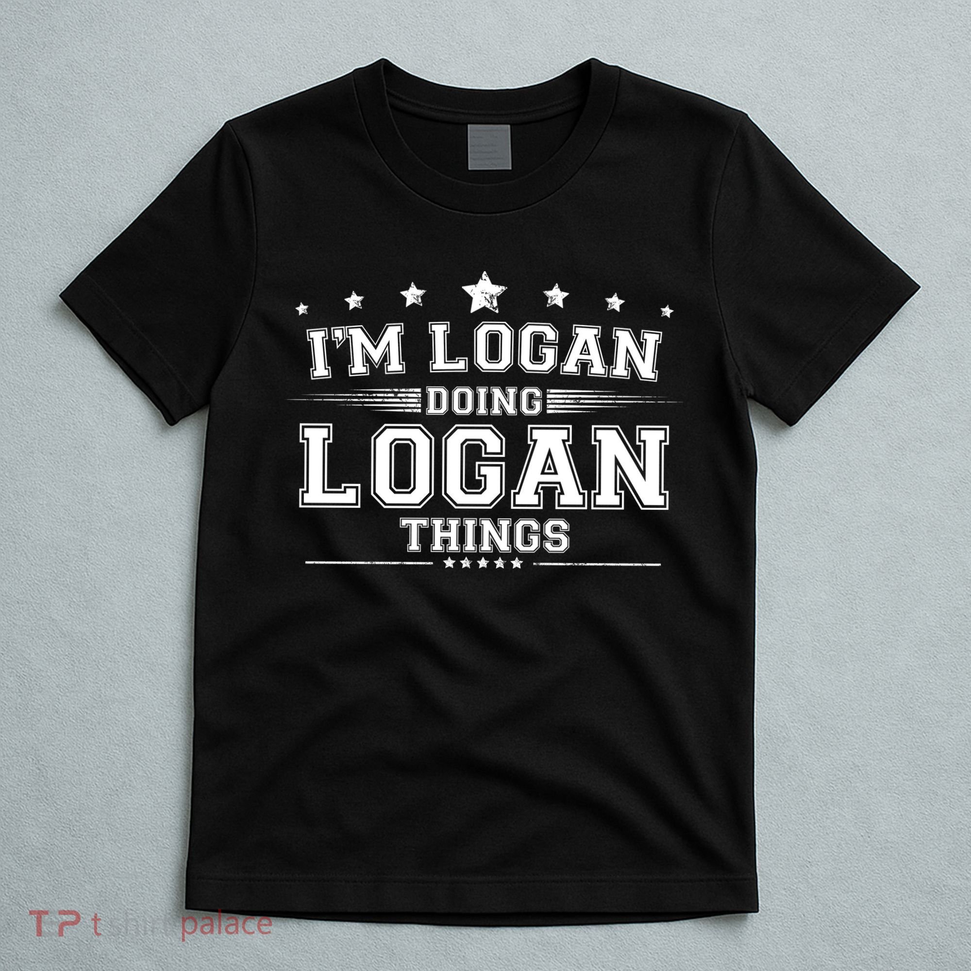 Im Logan Doing Logan Things T-Shirt