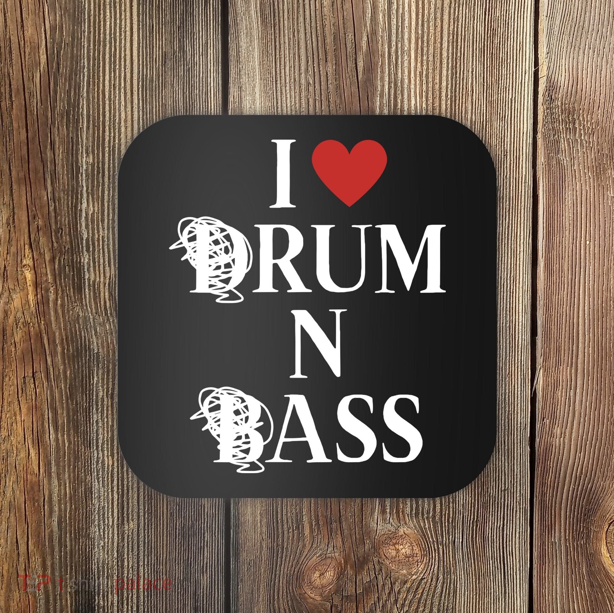 I Love Drum And Bass Rock Coaster