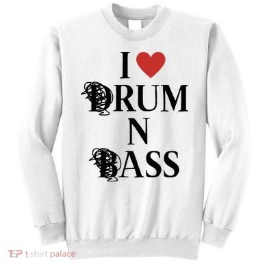 I Love Drum And Bass Rock Sweatshirt