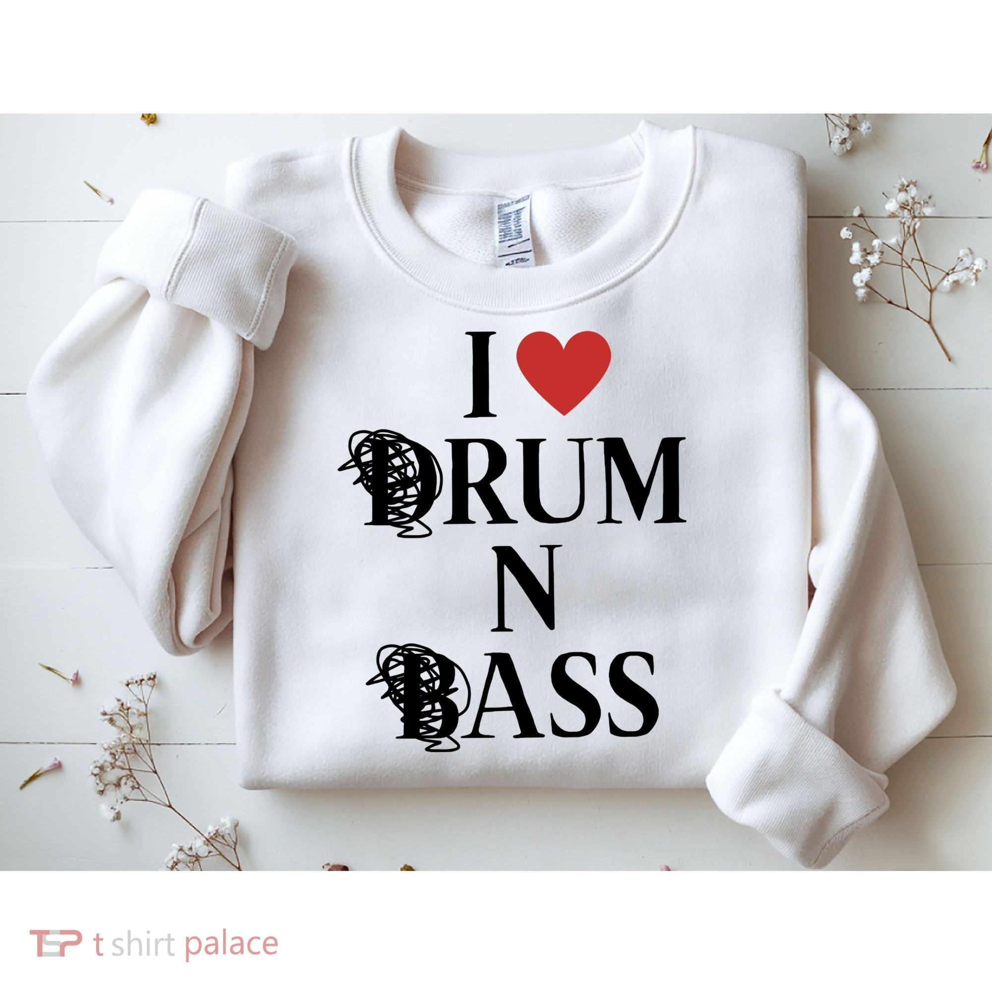 I Love Drum And Bass Rock Sweatshirt