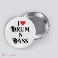 I Love Drum And Bass Rock Button thumb 0
