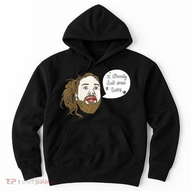 I Literally Don't Even Care Hoodie