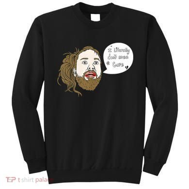 I Literally Don't Even Care Sweatshirt