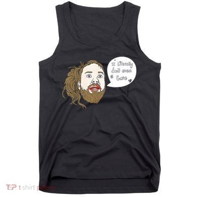 I Literally Don't Even Care Tank Top