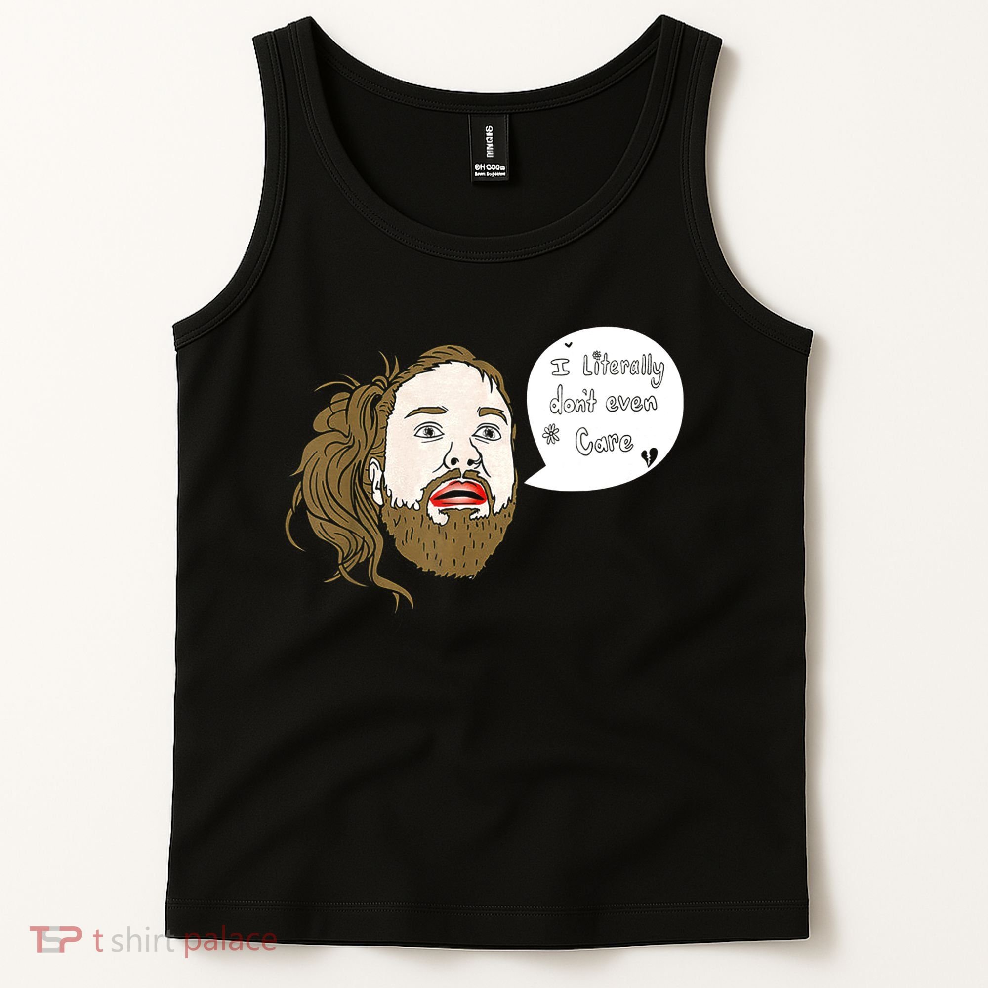 I Literally Don't Even Care Tank Top