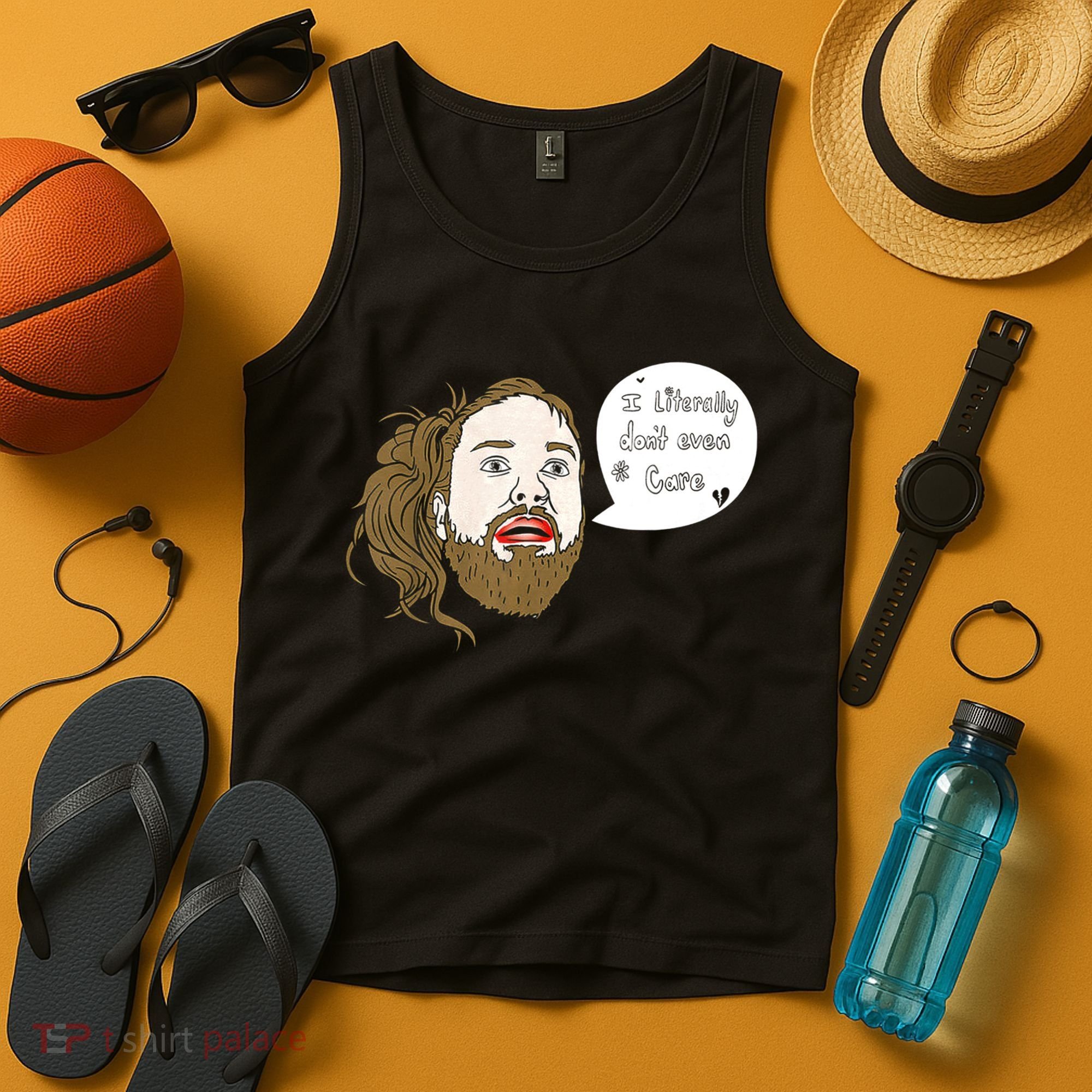 I Literally Don't Even Care Tank Top