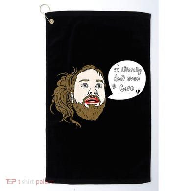 I Literally Don't Even Care Golf Towel