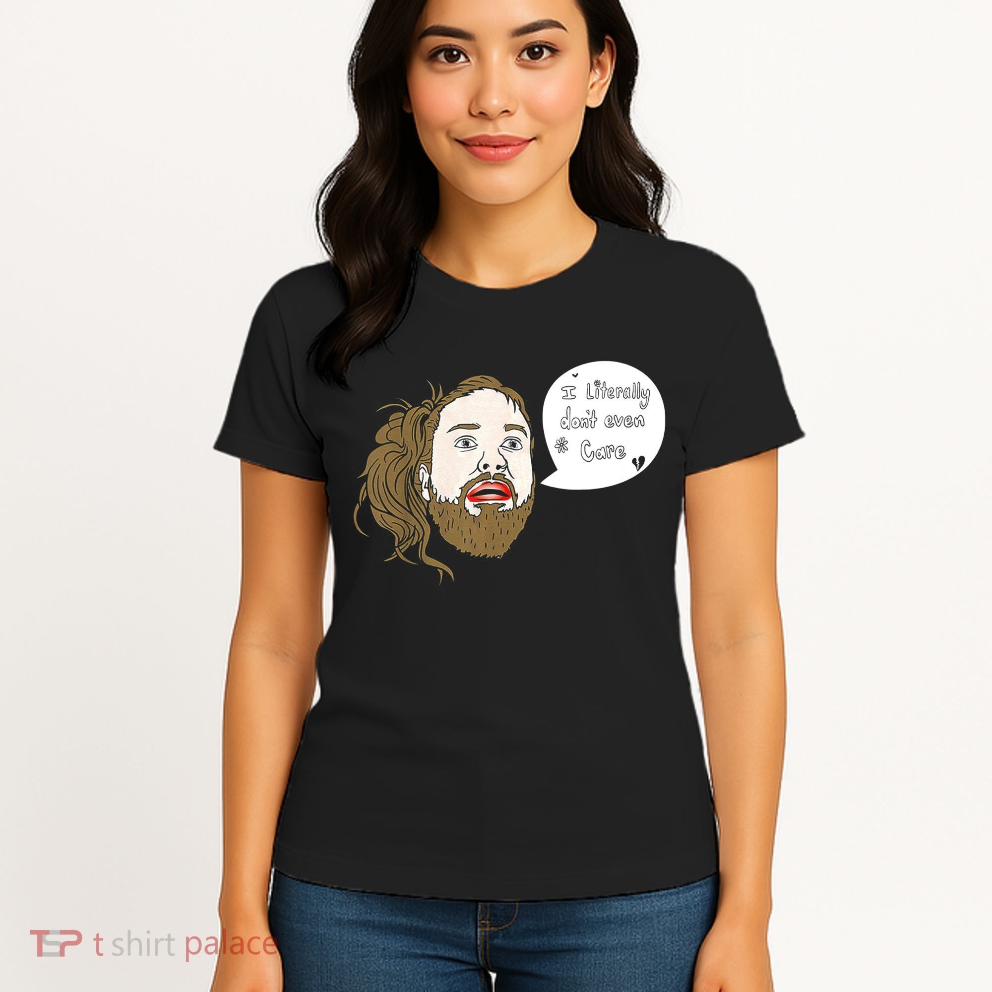 I Literally Don't Even Care Women's T-Shirt