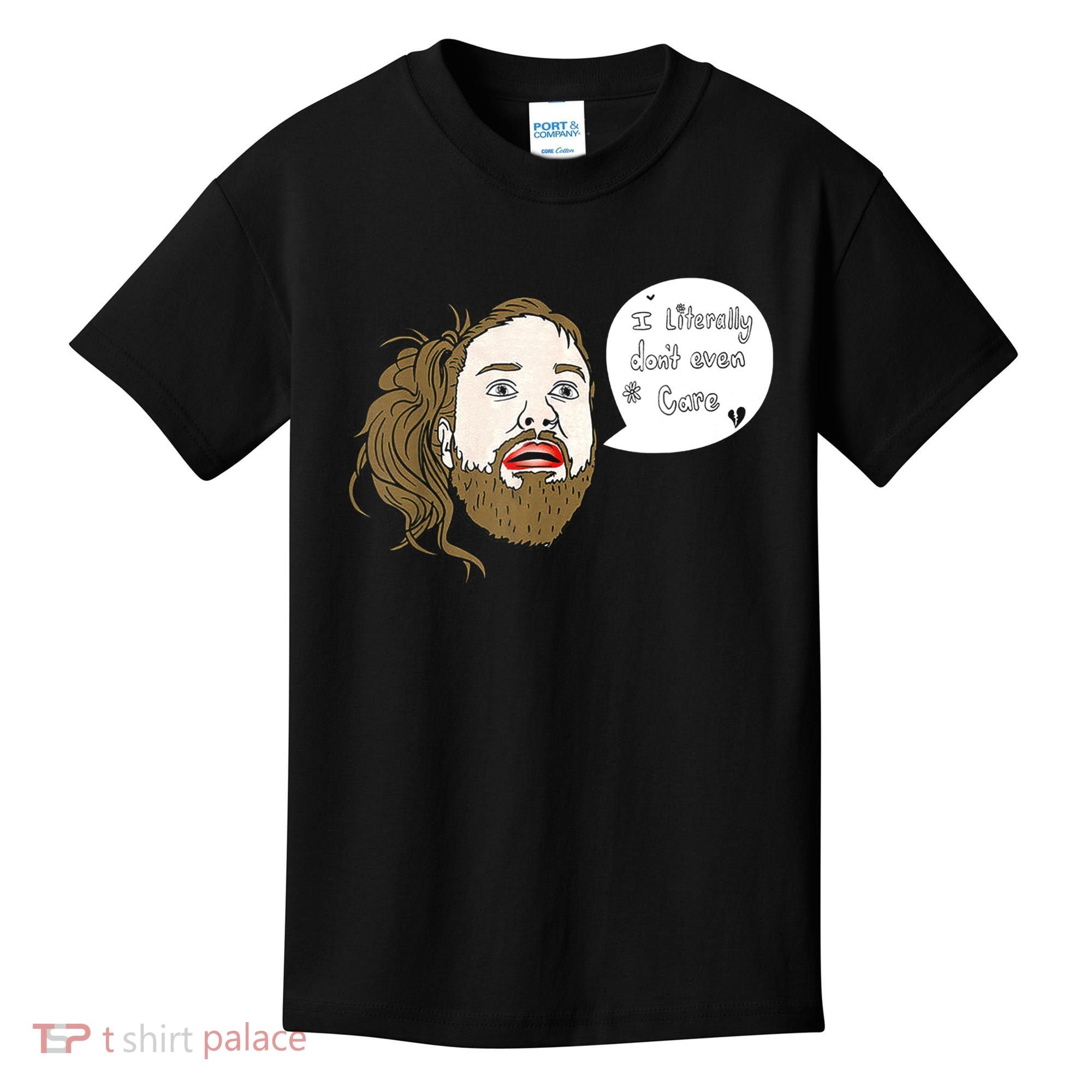 I Literally Don't Even Care Kids T-Shirt