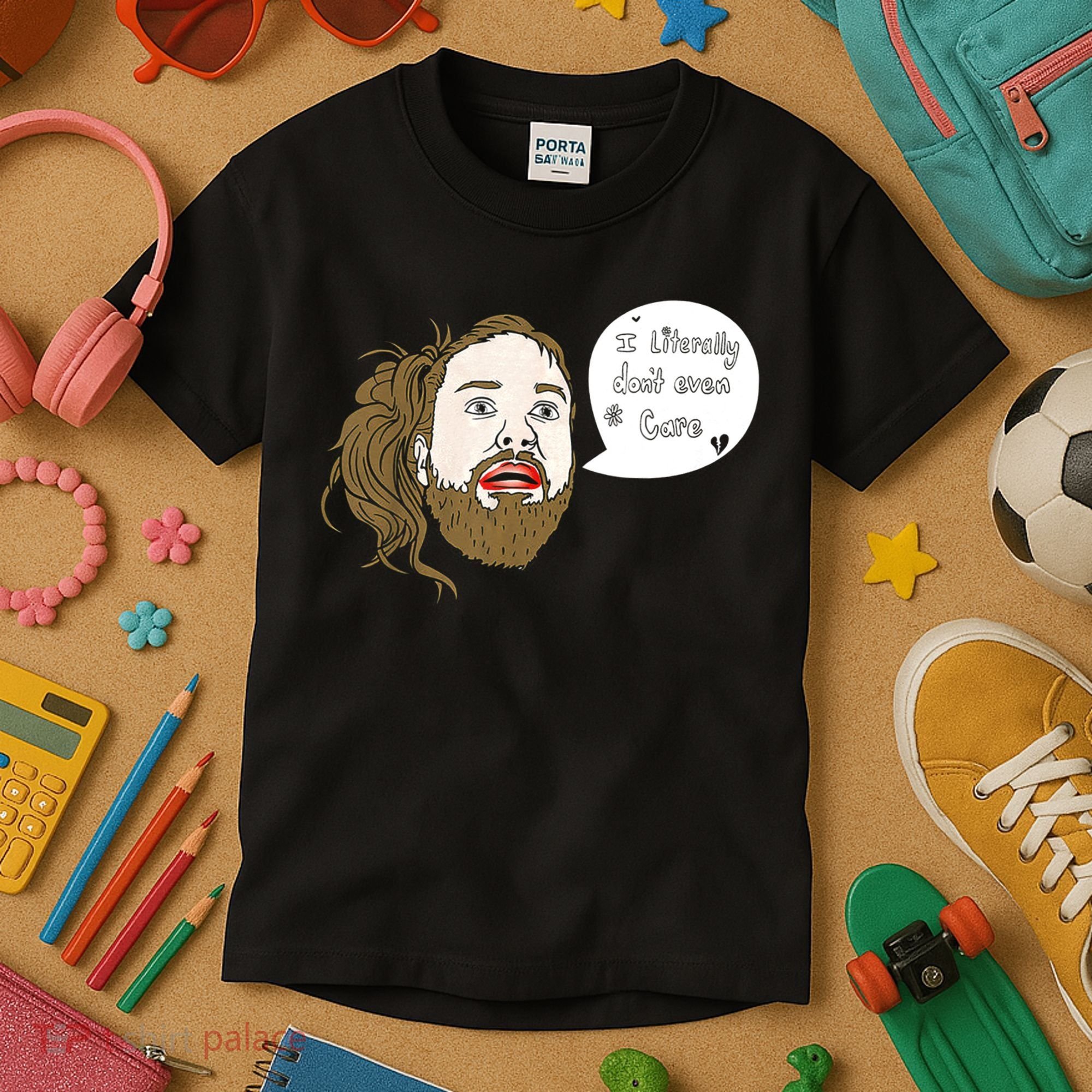 I Literally Don't Even Care Kids T-Shirt