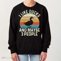 I Like Ducks And Maybe 3 People Duck Lover Women's Sweatshirt thumb 0