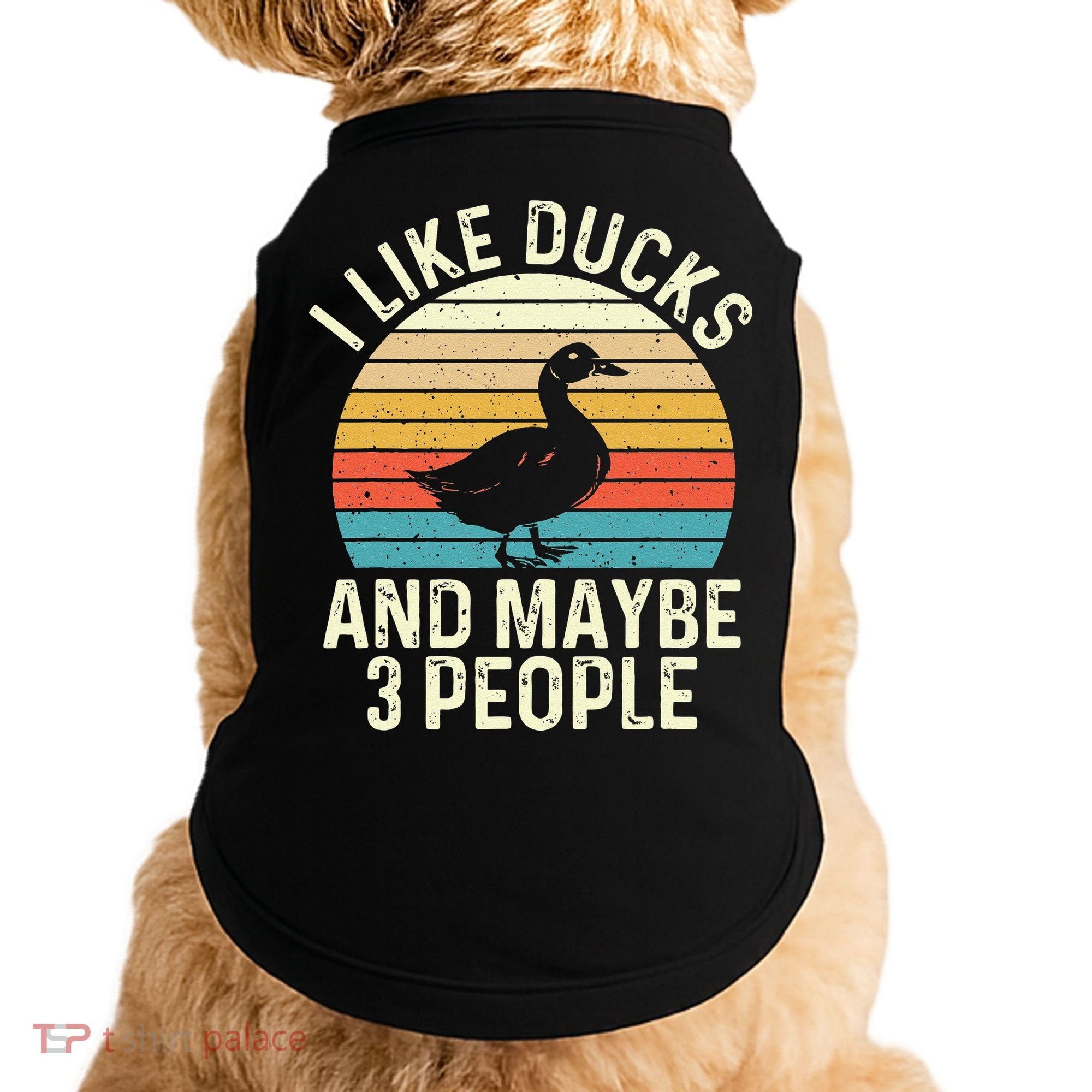 I Like Ducks And Maybe 3 People Duck Lover Doggie Tank