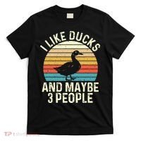 I Like Ducks And Maybe 3 People Duck Lover T-Shirt thumb 0