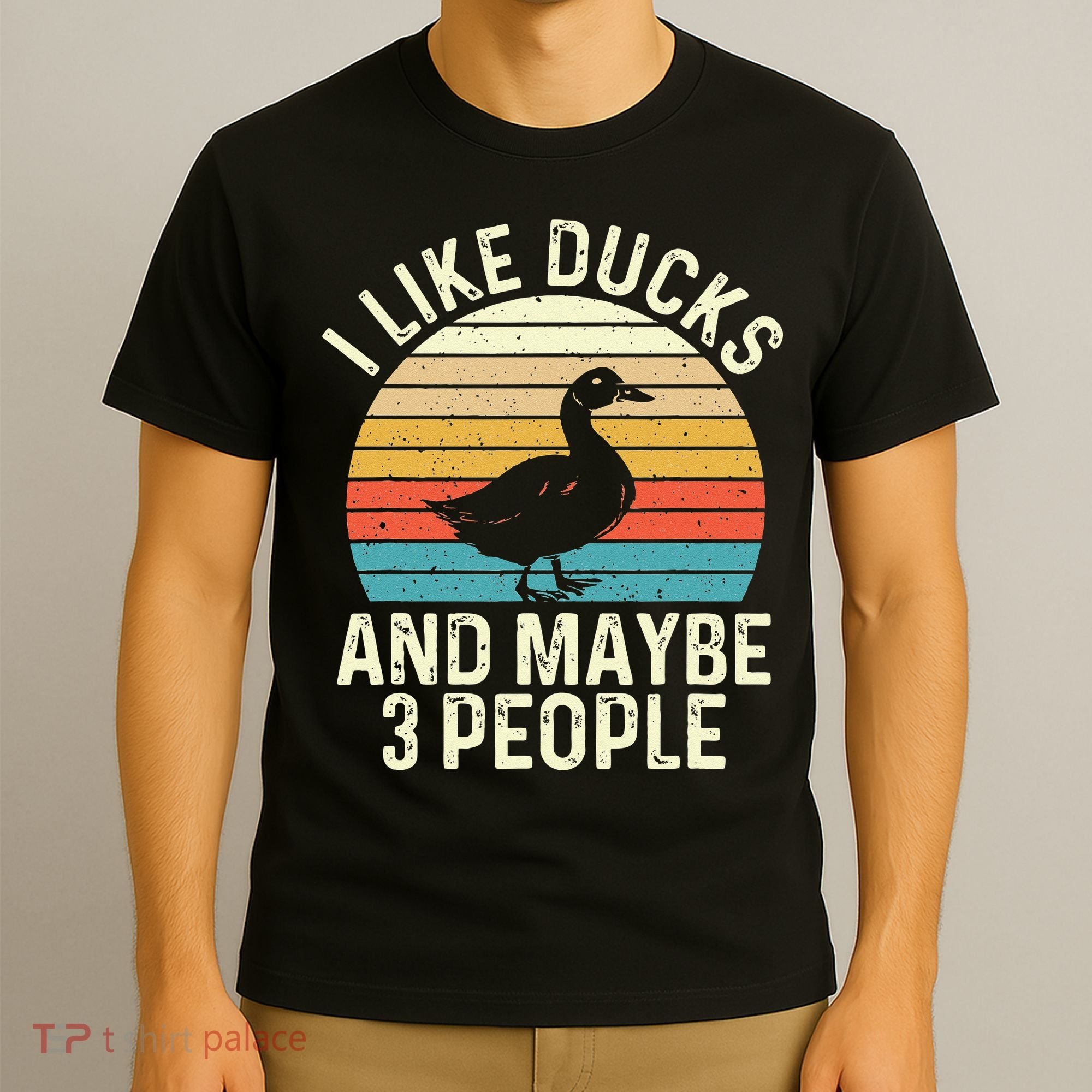 I Like Ducks And Maybe 3 People Duck Lover T-Shirt