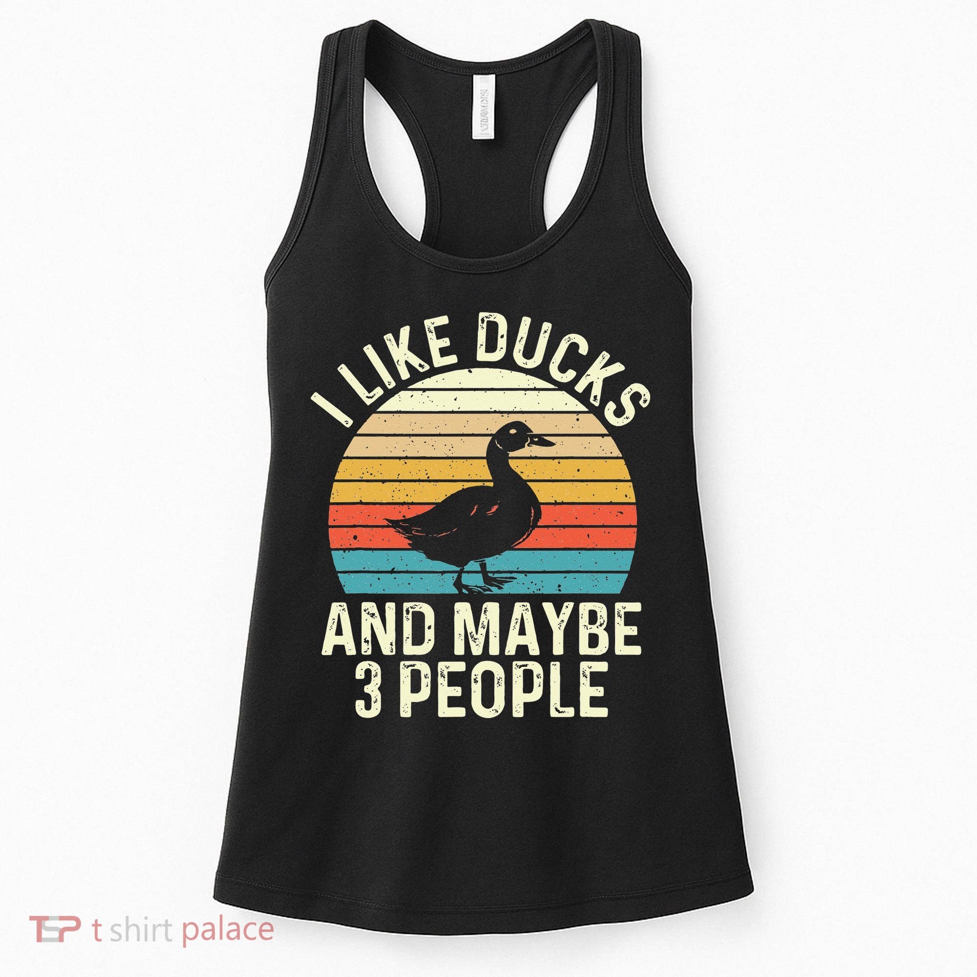 I Like Ducks And Maybe 3 People Duck Lover Women's Tank Top