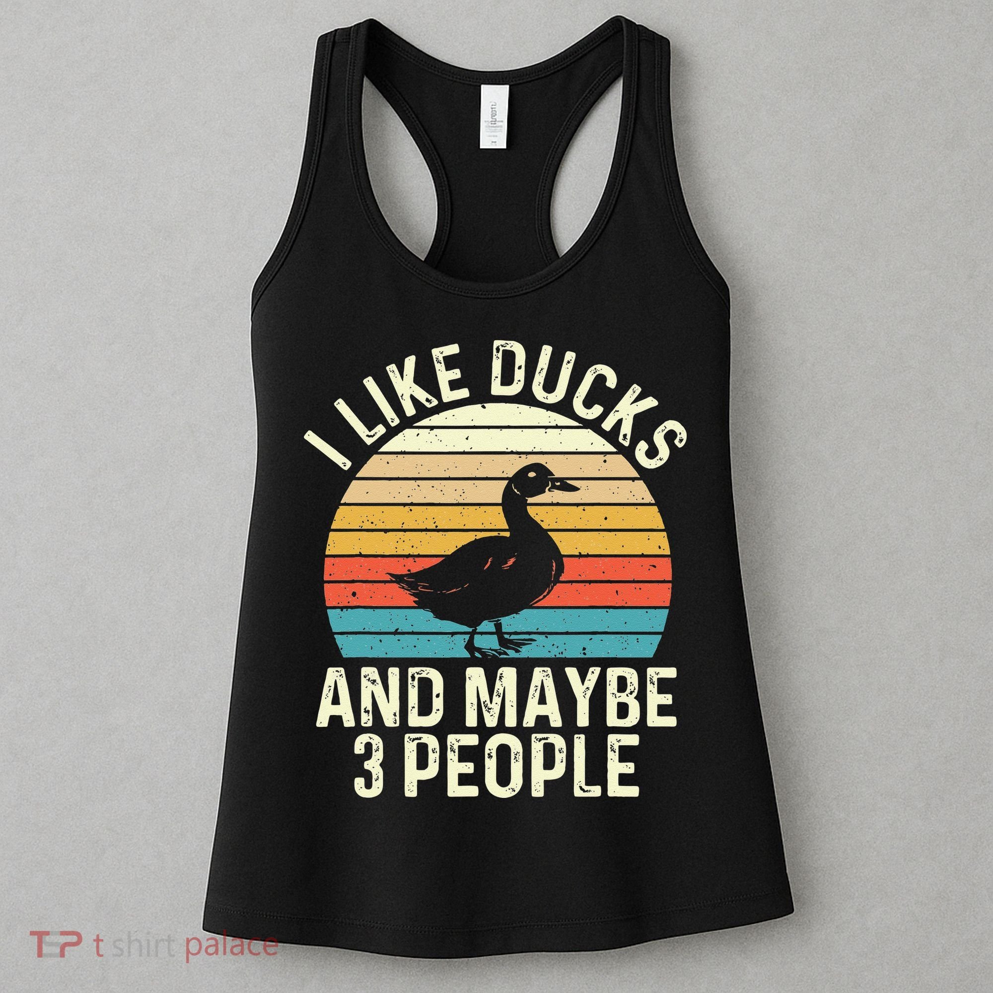 I Like Ducks And Maybe 3 People Duck Lover Women's Tank Top
