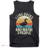 I Like Ducks And Maybe 3 People Duck Lover Tank Top thumb 0