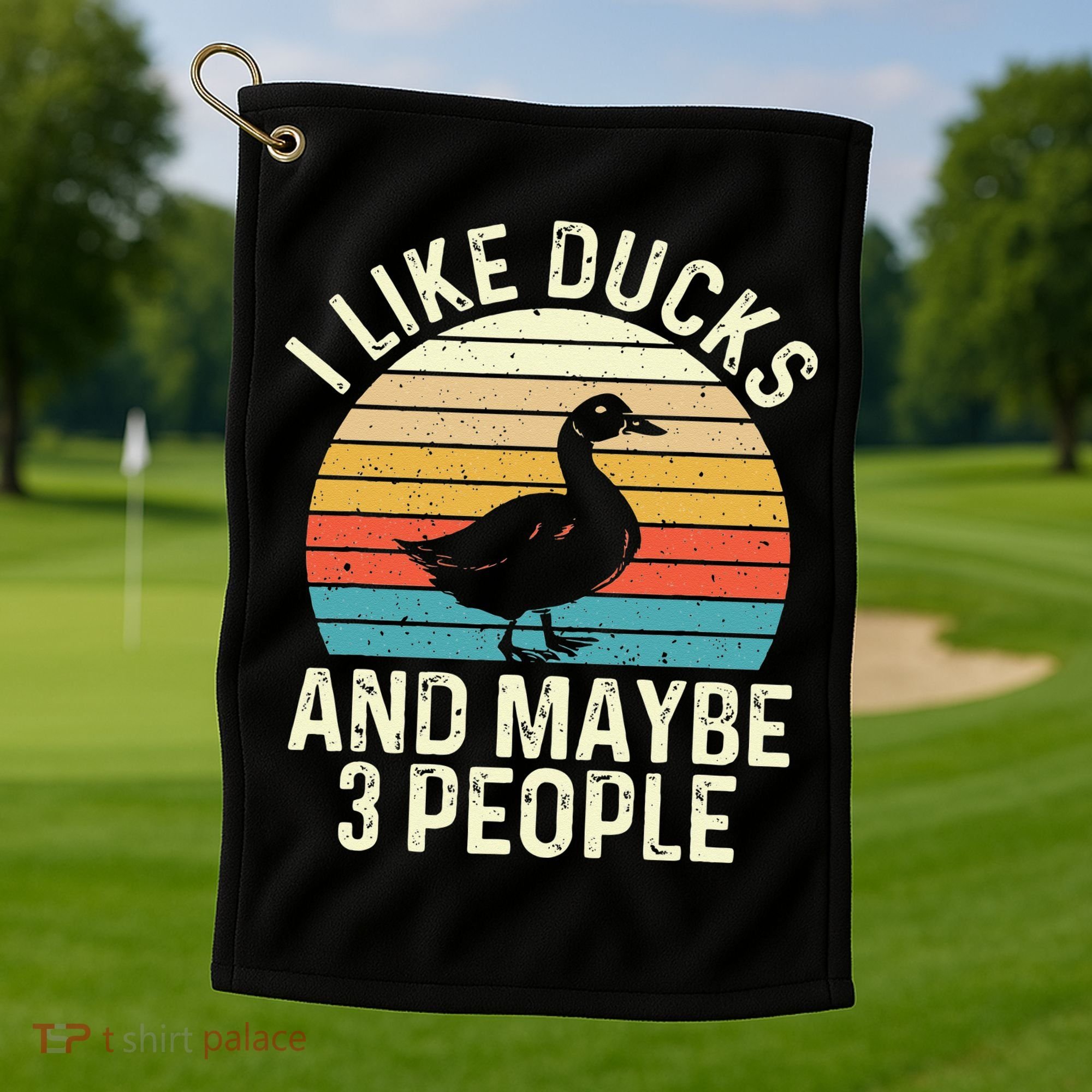 I Like Ducks And Maybe 3 People Duck Lover Golf Towel