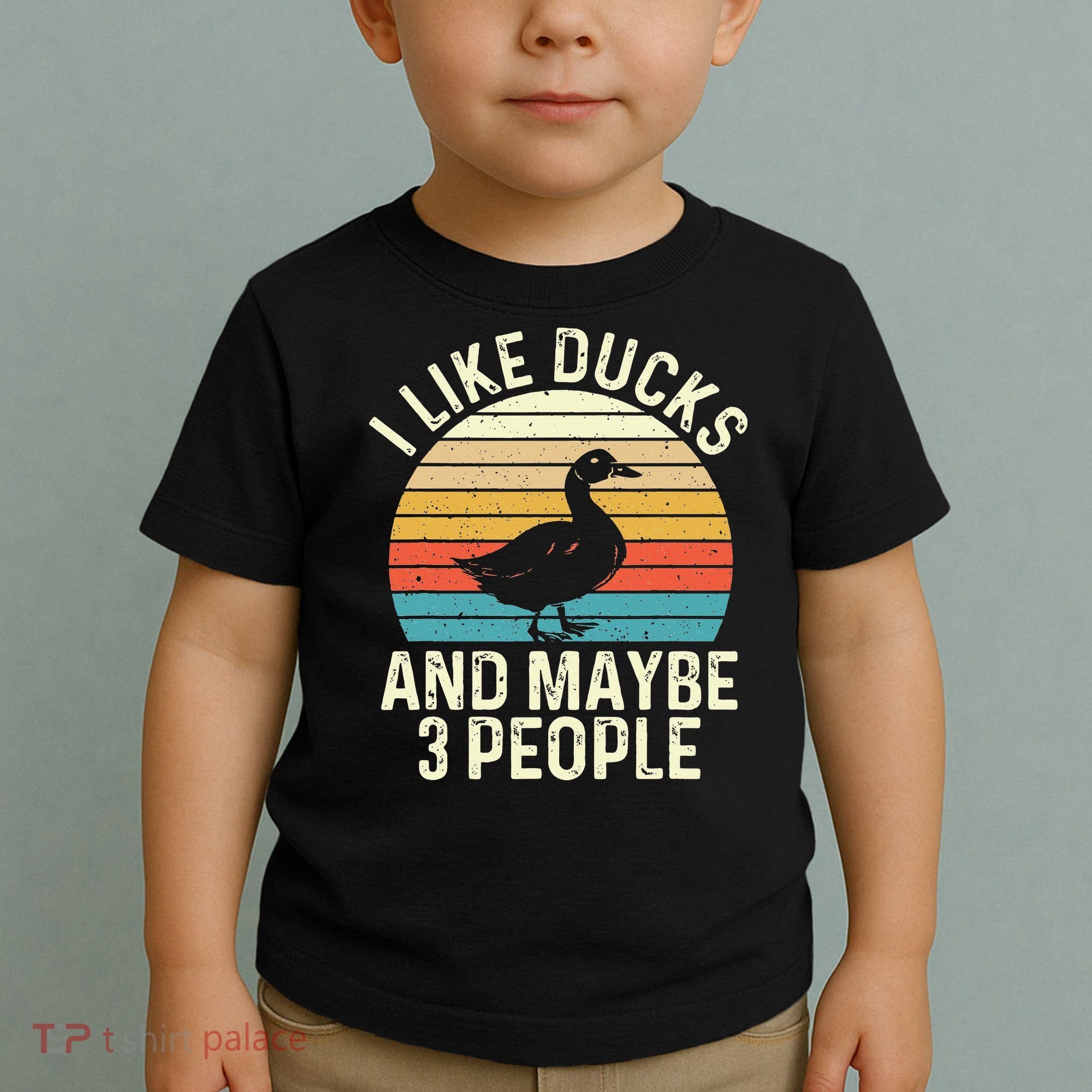 I Like Ducks And Maybe 3 People Duck Lover Toddler T-Shirt