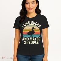 I Like Ducks And Maybe 3 People Duck Lover Women's T-Shirt thumb 4