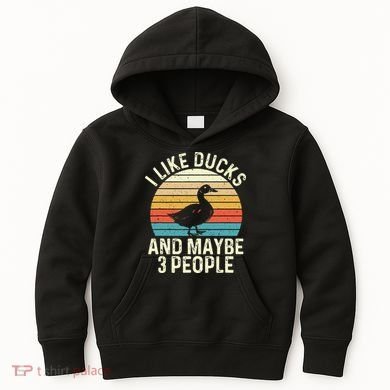 I Like Ducks And Maybe 3 People Duck Lover Kids Hoodie