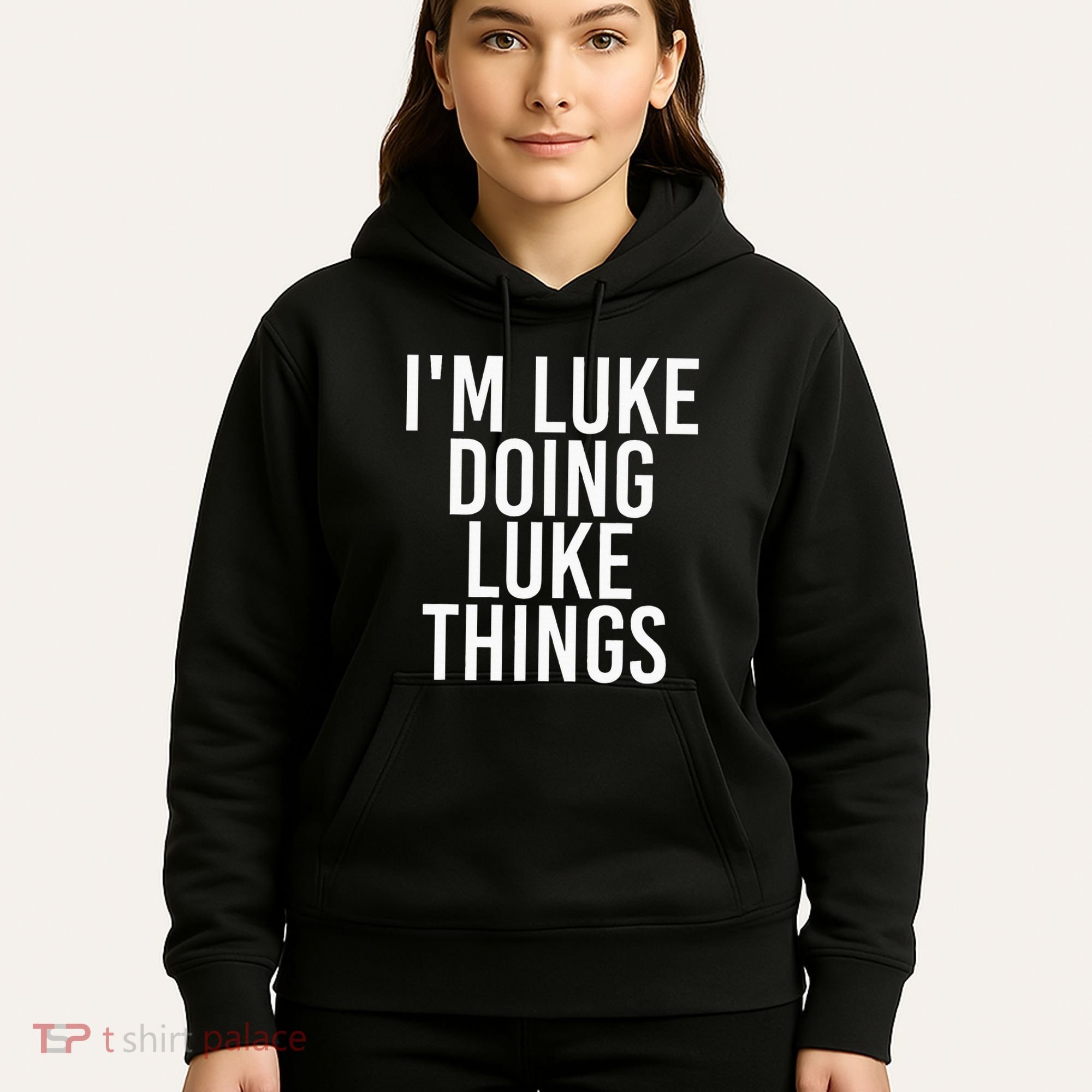 IM Luke Doing Luke Things Funny Birthday Name Gift Idea Hoodie
