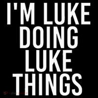 IM Luke Doing Luke Things Funny Birthday Name Gift Idea Women's Hoodie thumb 2