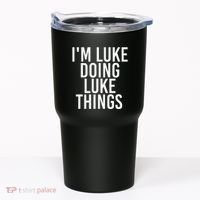 IM Luke Doing Luke Things Funny Birthday Name Gift Idea Tumbler thumb 0