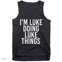 IM Luke Doing Luke Things Funny Birthday Name Gift Idea Tank Top thumb 0