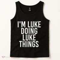 IM Luke Doing Luke Things Funny Birthday Name Gift Idea Tank Top thumb 2