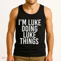 IM Luke Doing Luke Things Funny Birthday Name Gift Idea Tank Top thumb 3