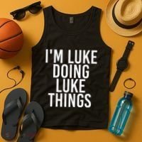 IM Luke Doing Luke Things Funny Birthday Name Gift Idea Tank Top thumb 4