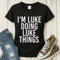 IM Luke Doing Luke Things Funny Birthday Name Gift Idea Women's T-Shirt thumb 3
