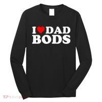 I Love Dad Bods Long Sleeve Shirt thumb 0