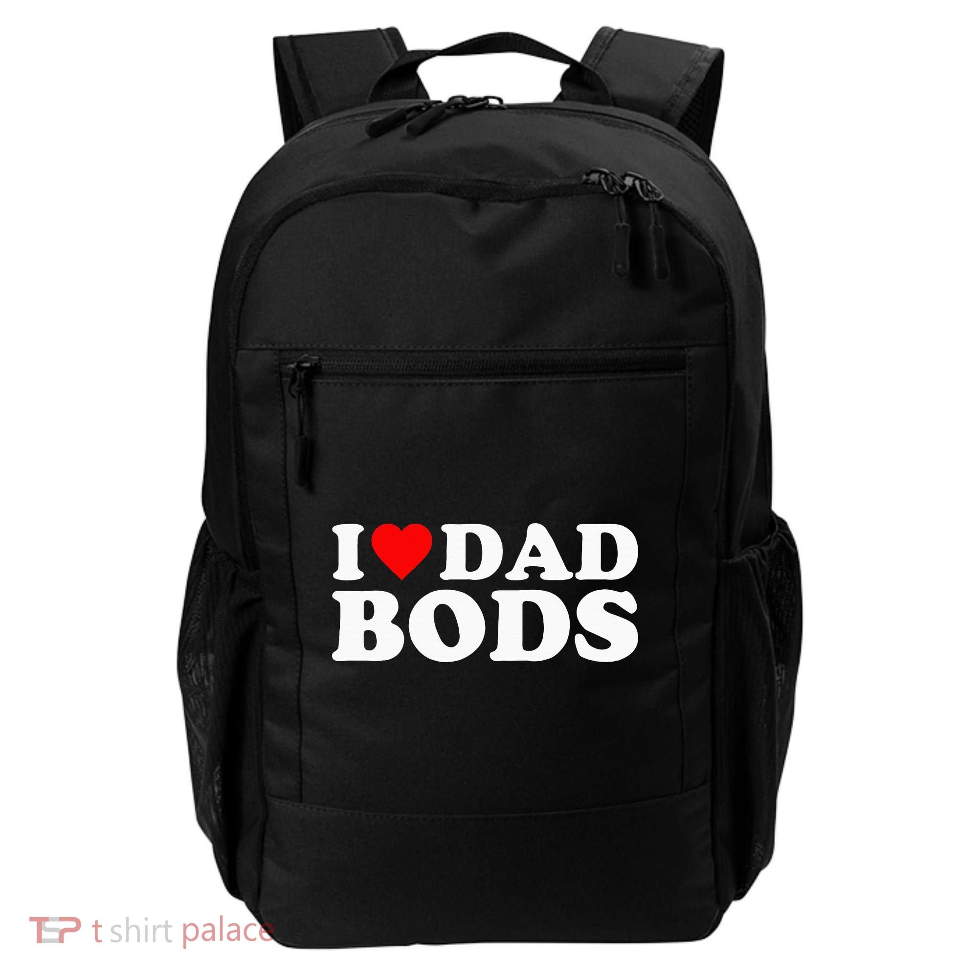 I Love Dad Bods Backpack