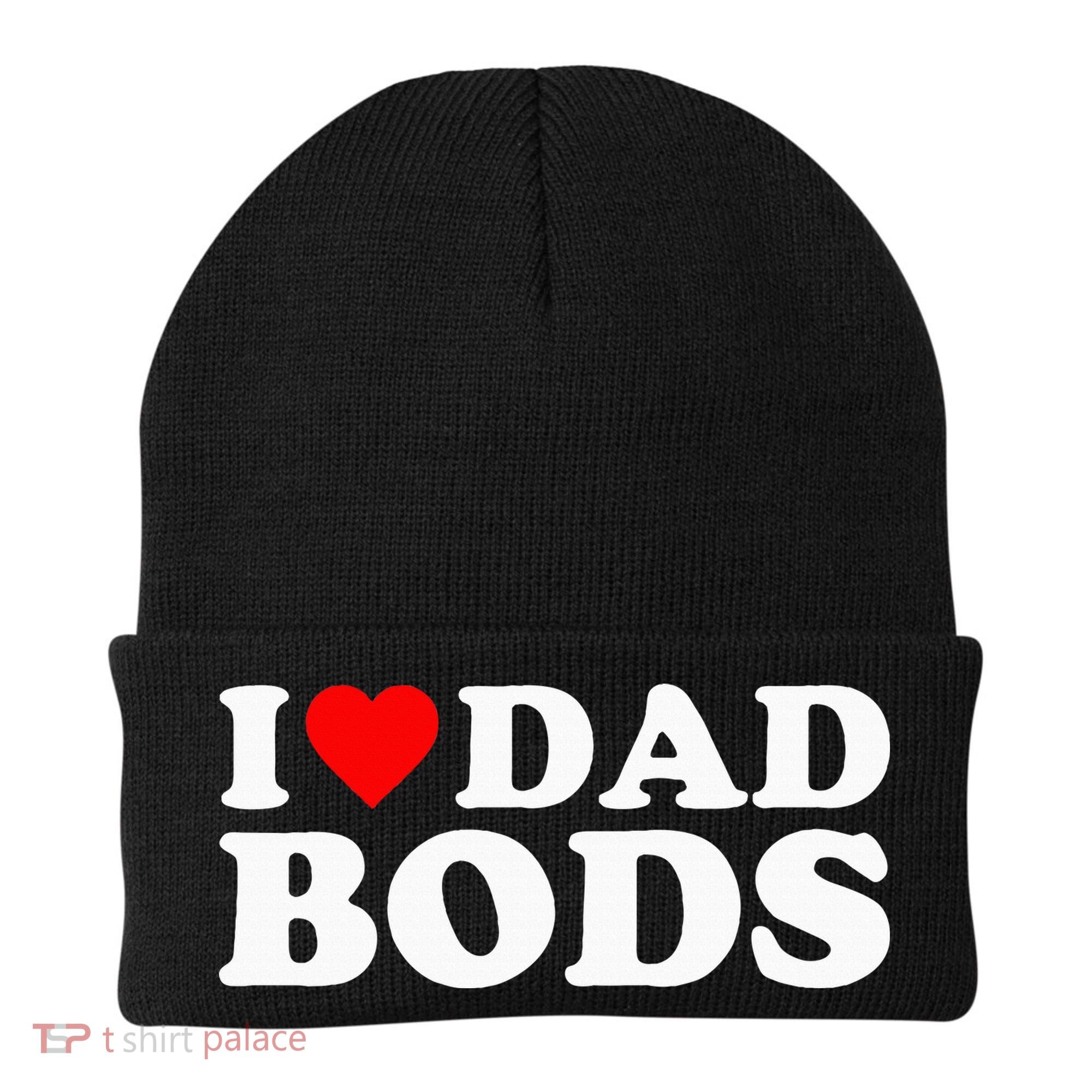 I Love Dad Bods Beanie