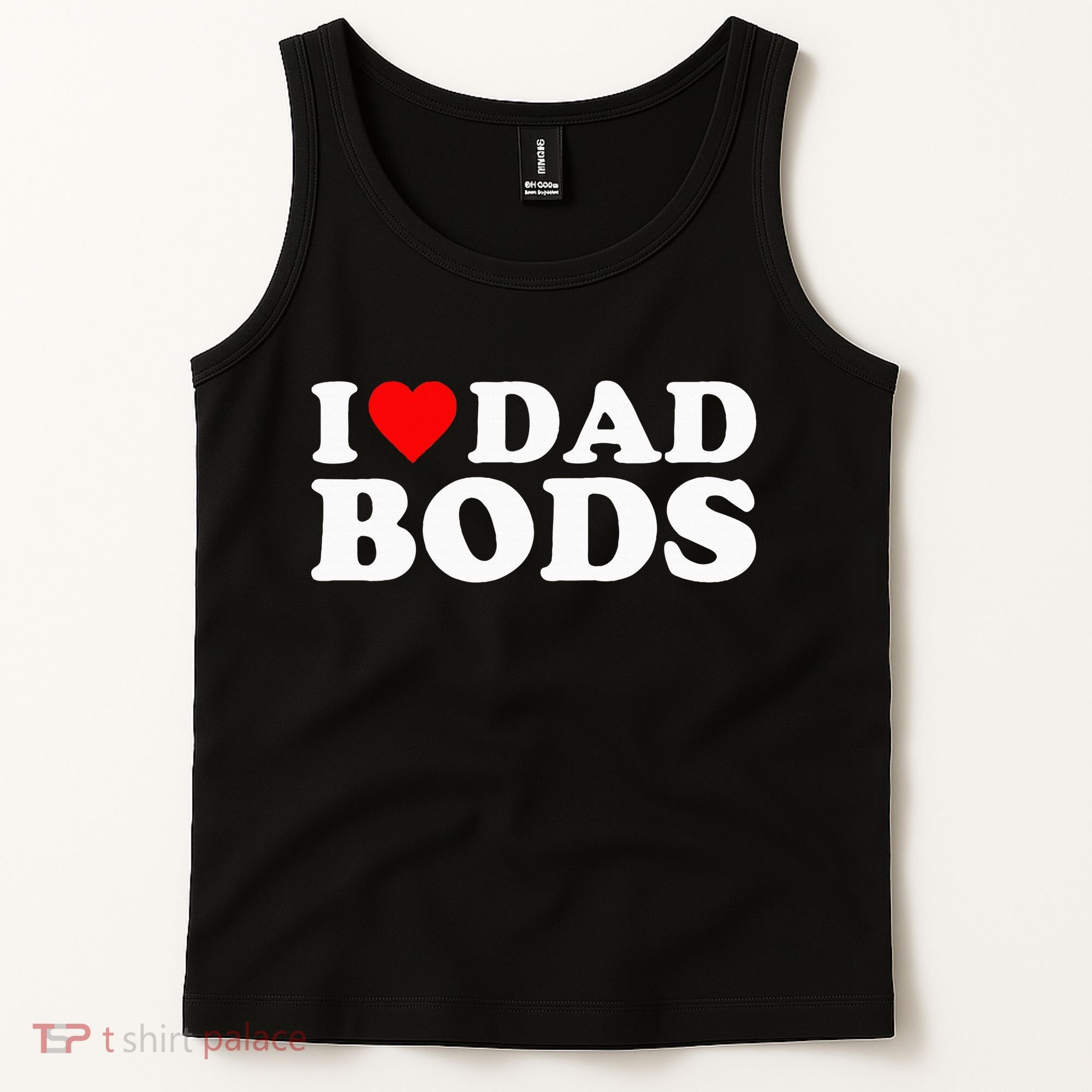 I Love Dad Bods Tank Top