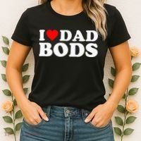 I Love Dad Bods Women's T-Shirt thumb 2