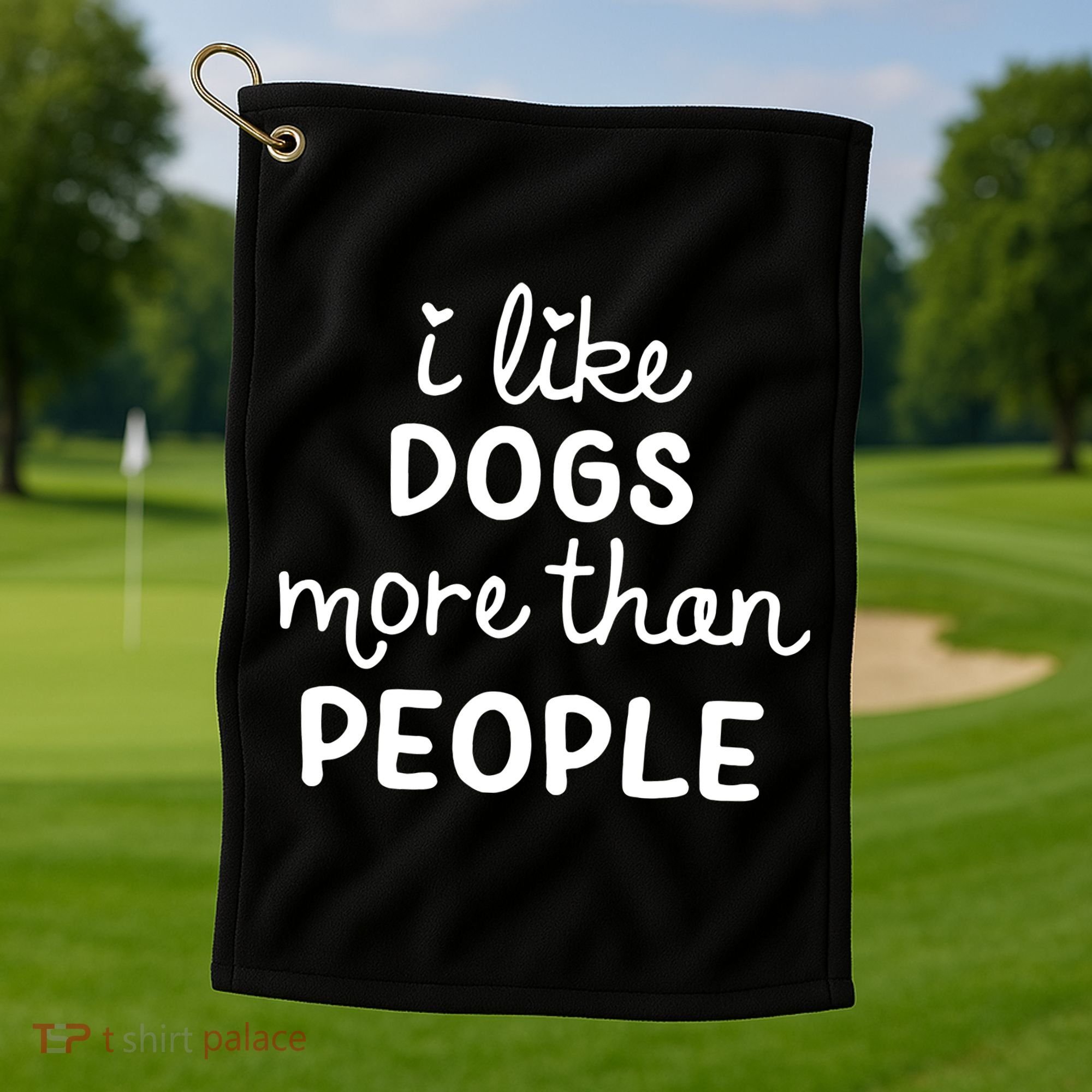 I Like Dogs More Than People Golf Towel