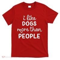 I Like Dogs More Than People T-Shirt thumb 0