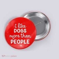 I Like Dogs More Than People Button thumb 0