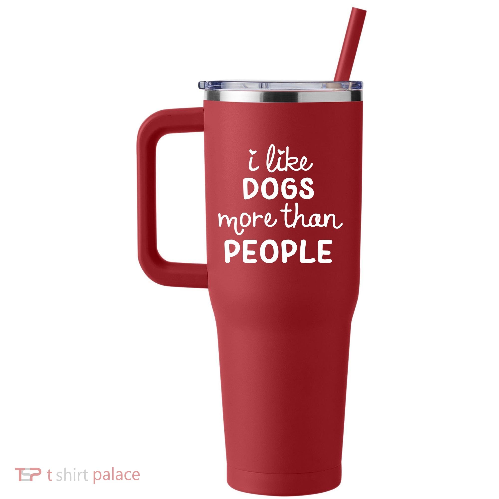 I Like Dogs More Than People 40oz Vacuum Insulated Stainless Steel Travel Tumbler