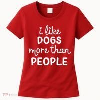 I Like Dogs More Than People Women's T-Shirt thumb 0