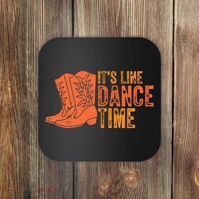 It's Line Dancing Time T S Coaster