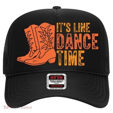 It's Line Dancing Time T S Hat